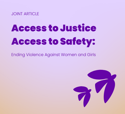 Access to Justice, Access to Safety: Ending Violence Against Women and Girls